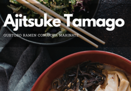 Ajitsuke Tamago: le famose uova marinate giapponesi con Ramen.